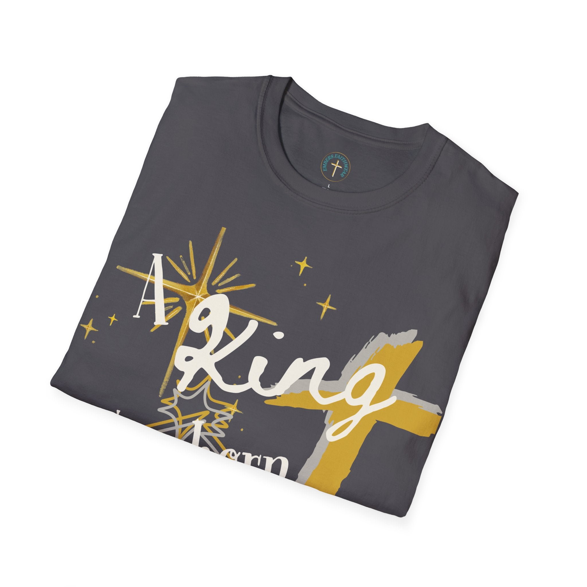 A king born that day v4. T-shirt