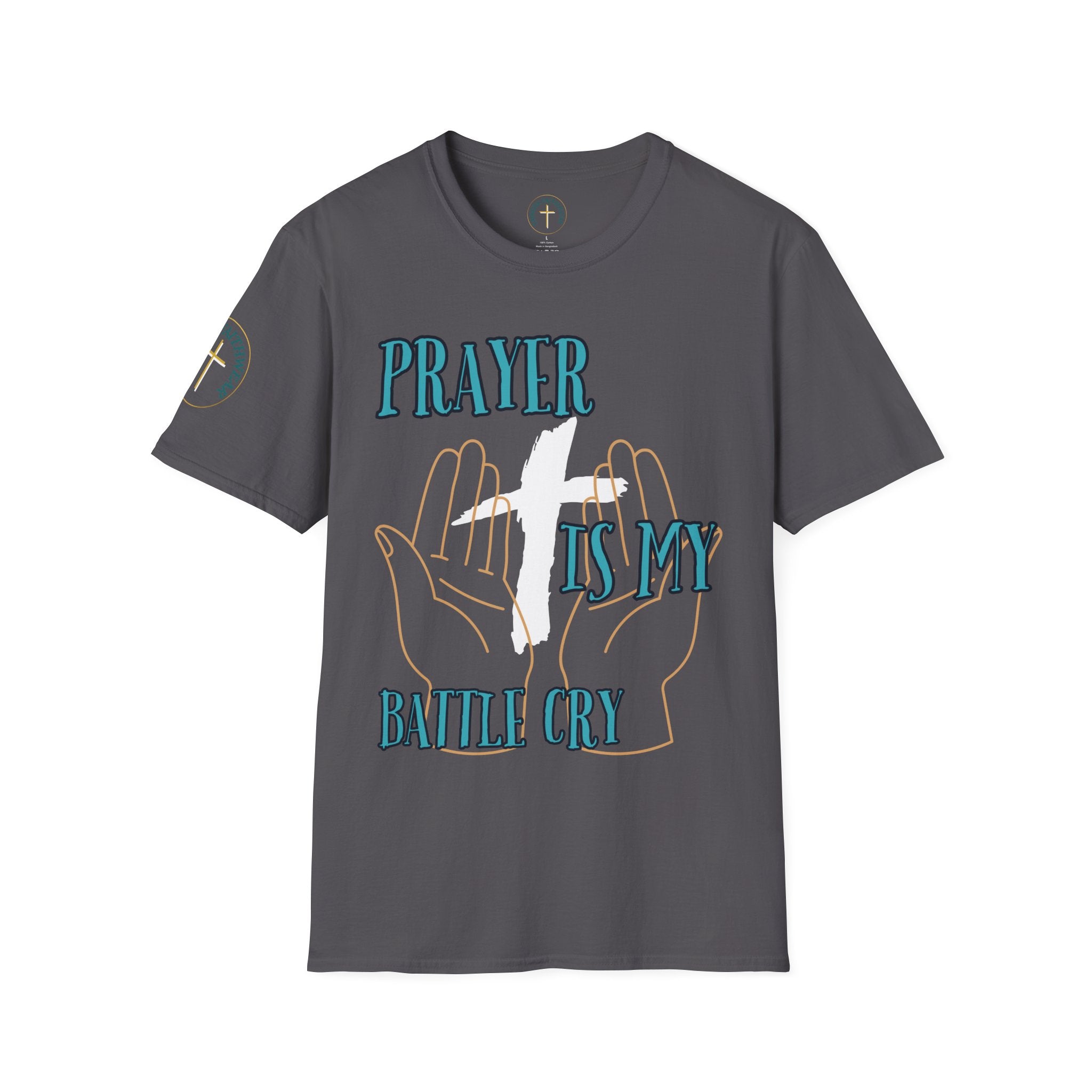 Prayer is my battle cry. T-Shirt