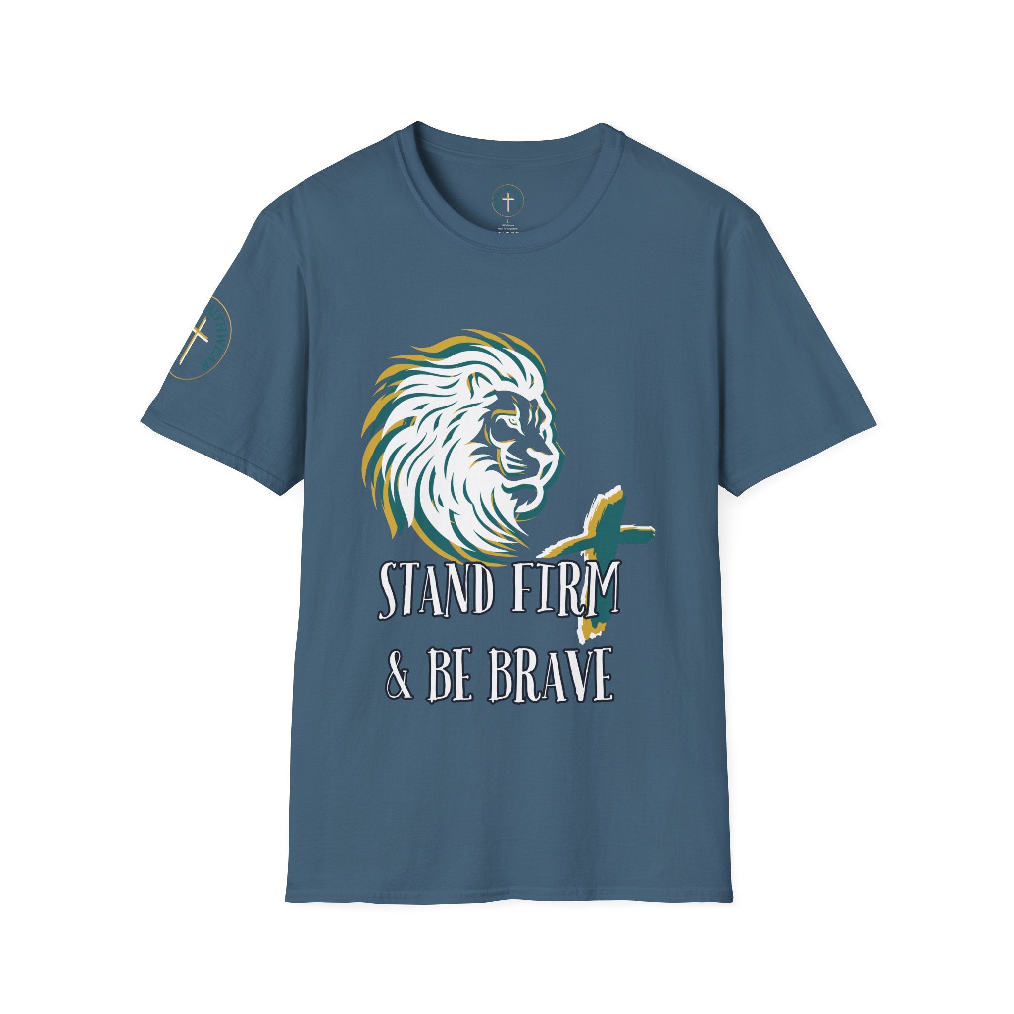 Stand firm and be brave. T-Shirt