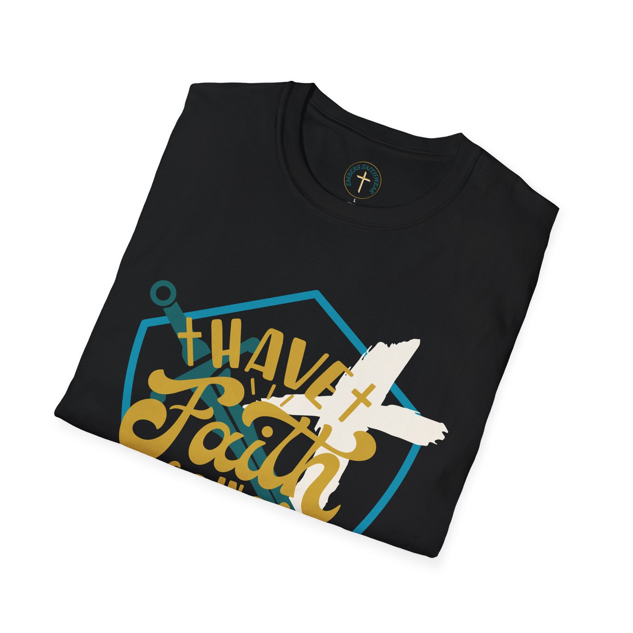 I Have Faith in God. (1) T-Shirt