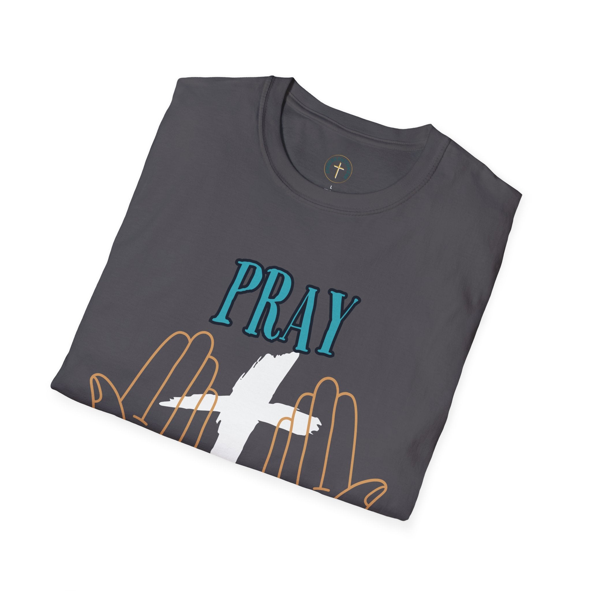 Pray, give thanks and rejoyce. T-Shirt