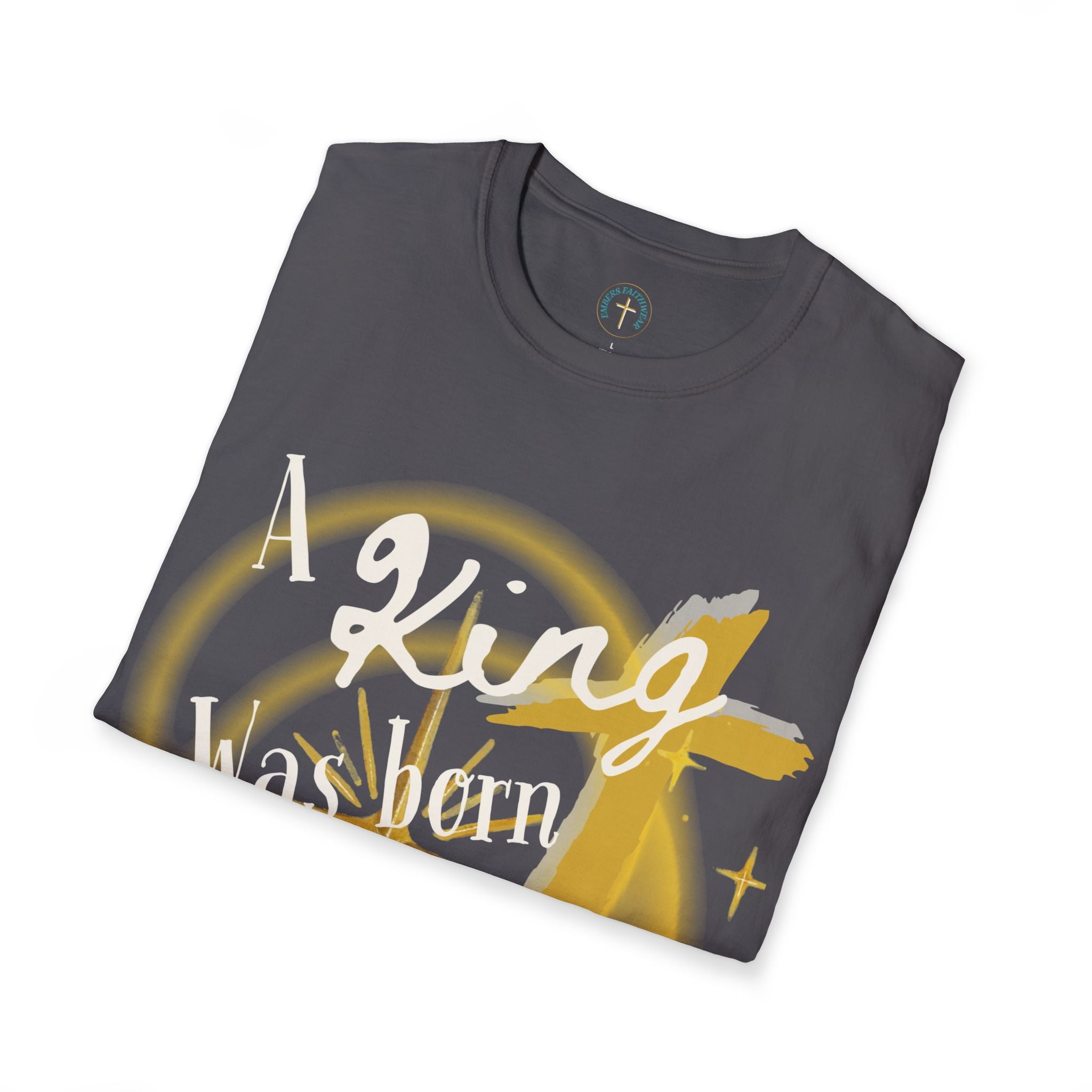 A king was born that day. T-shirt