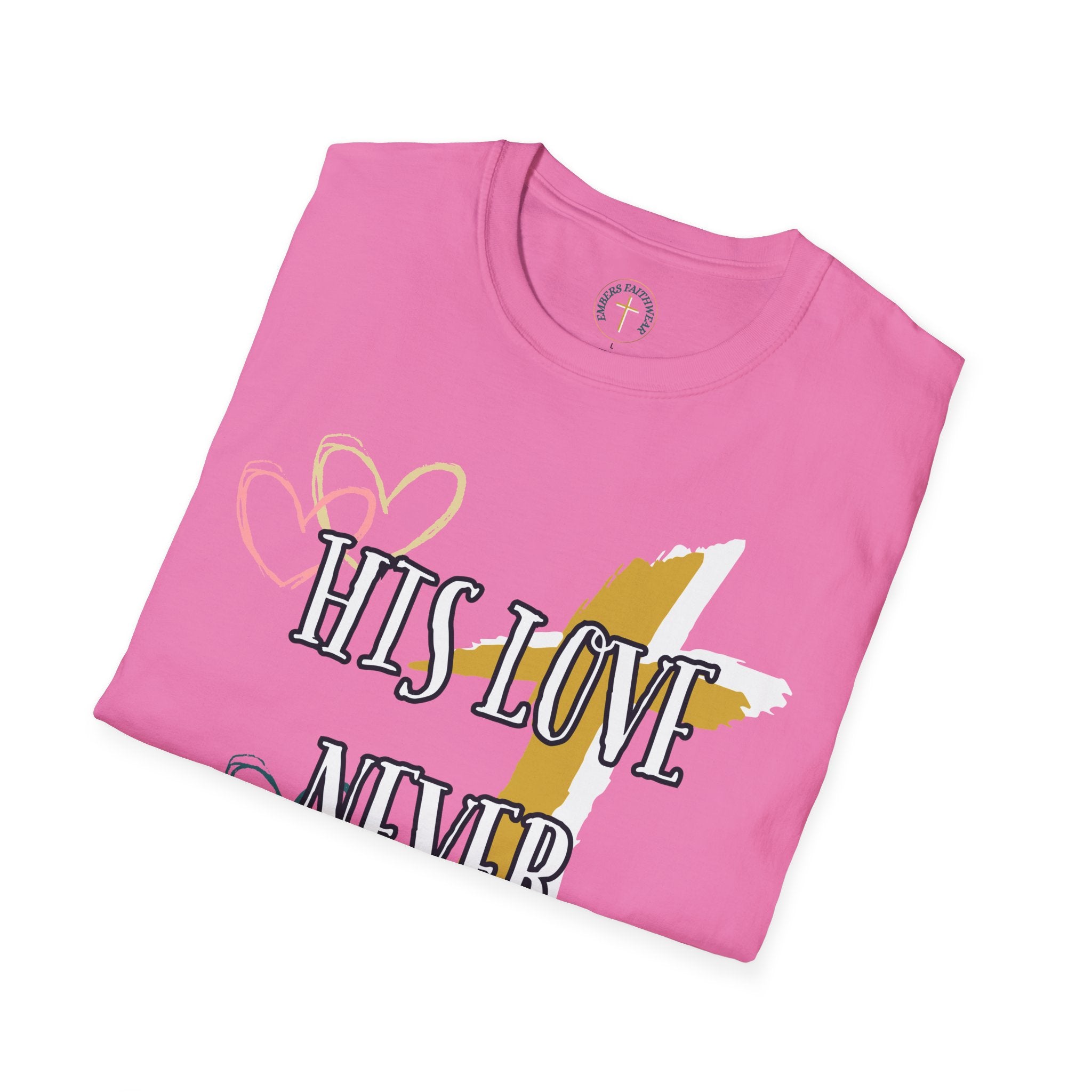 His love never fails. T-Shirt