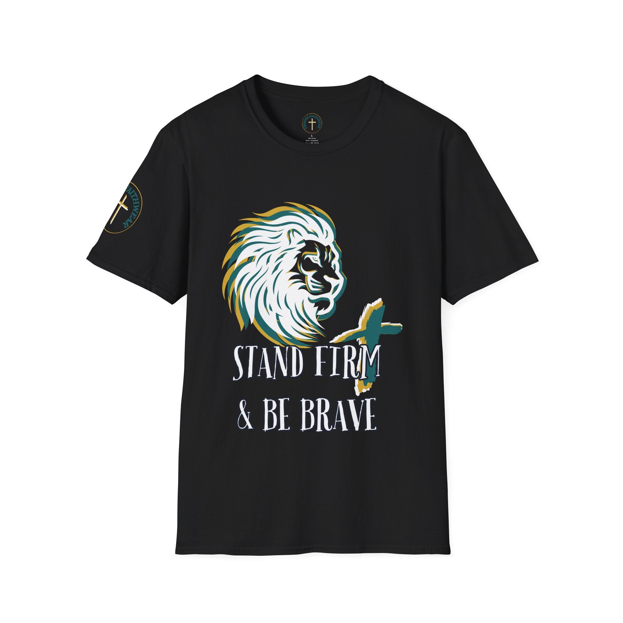 Stand firm and be brave. T-Shirt
