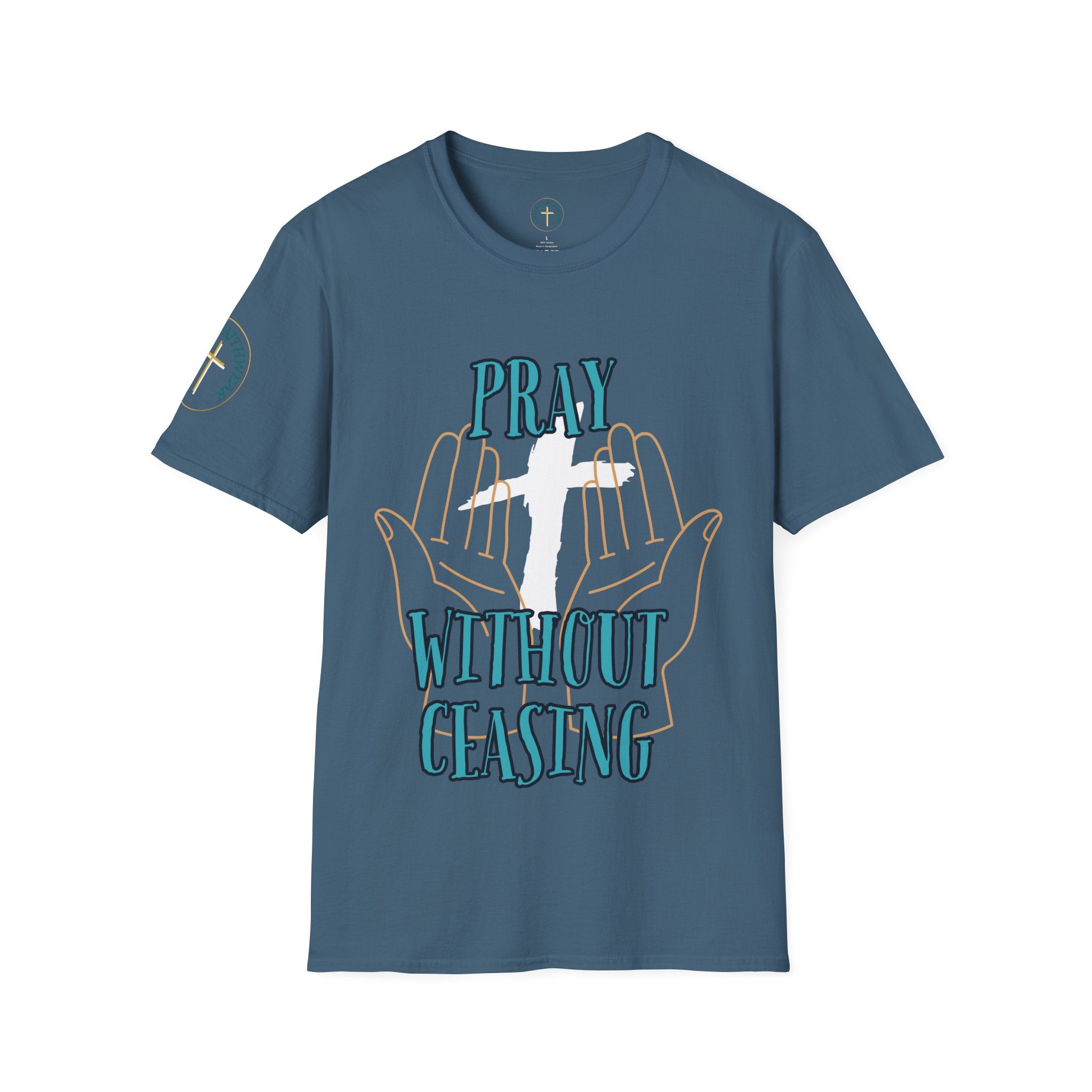 Pray without ceasing. T-Shirt