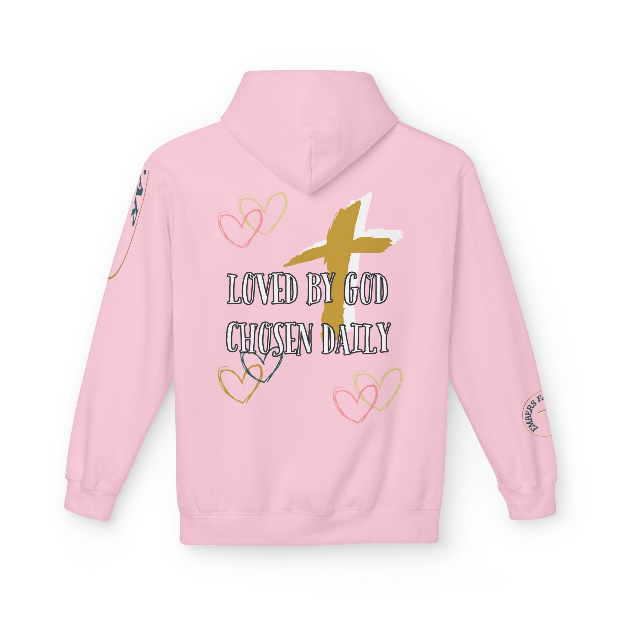 Loved by God, Chosen daily. - Hoodie