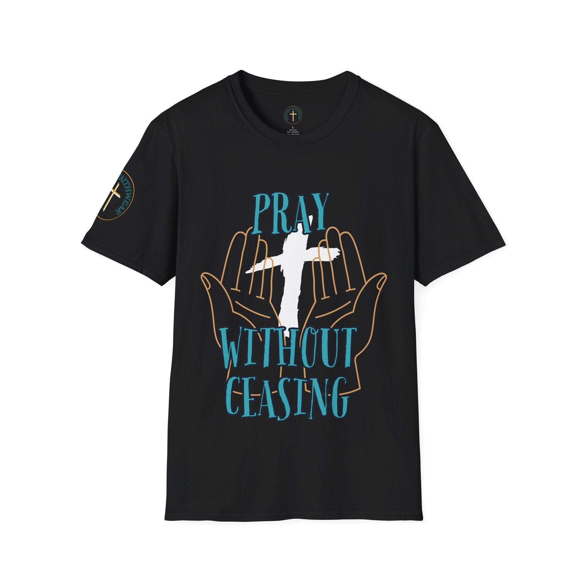 Pray without ceasing. T-Shirt