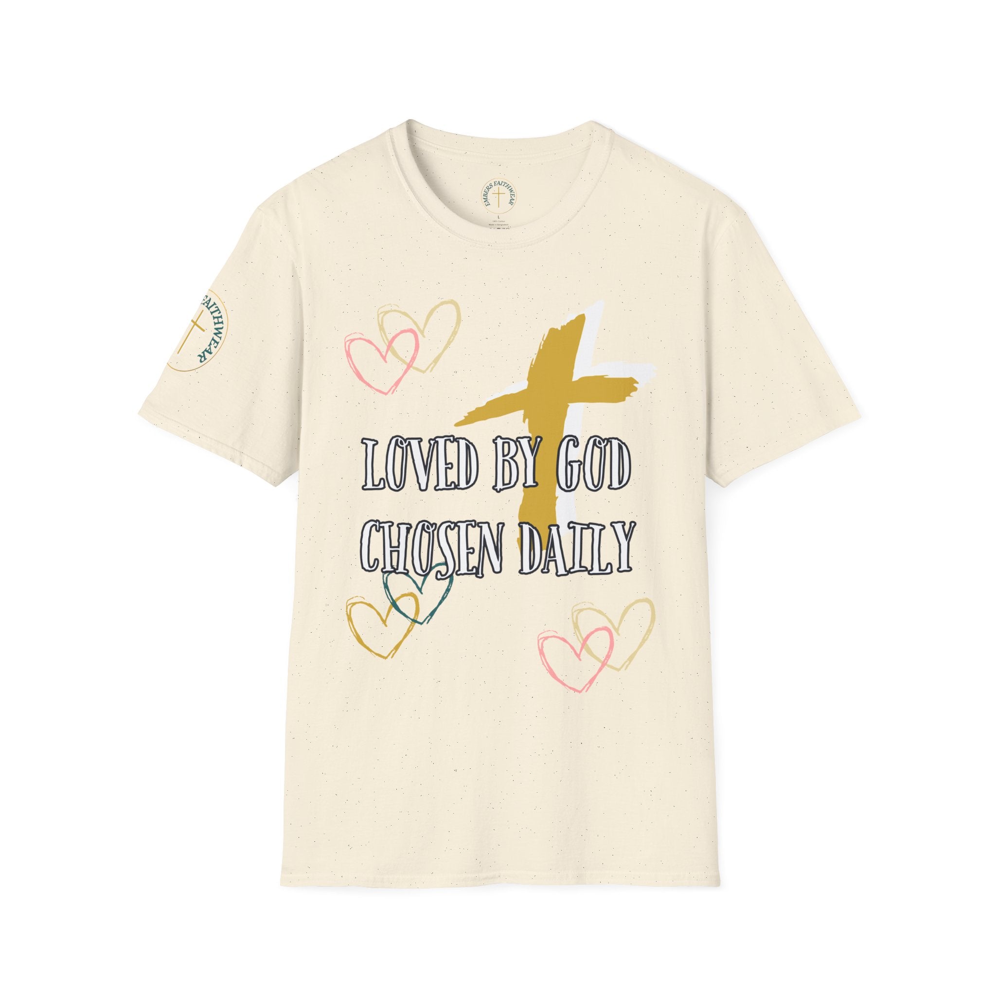 Loved by God, Chosen daily. T-Shirt