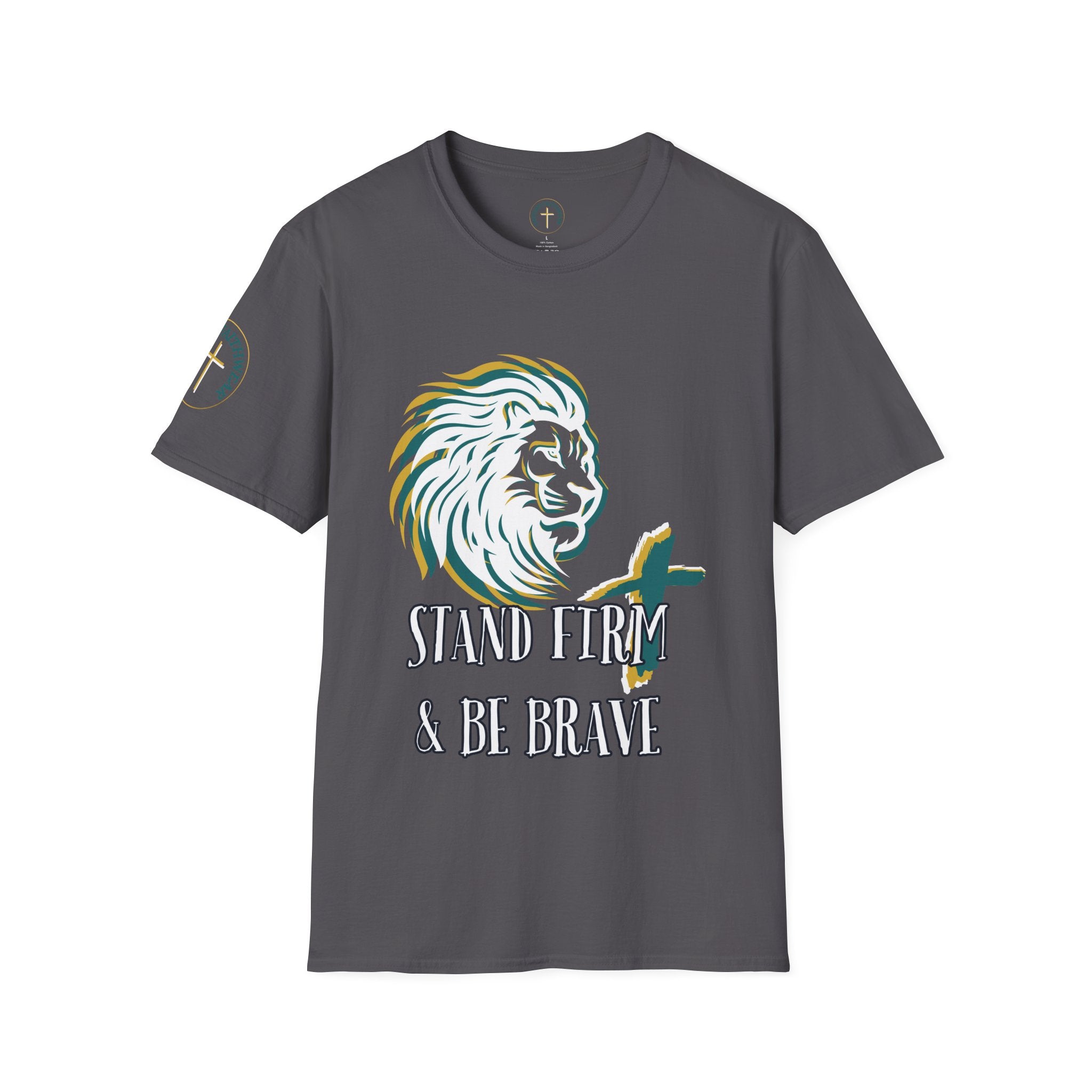 Stand firm and be brave. T-Shirt