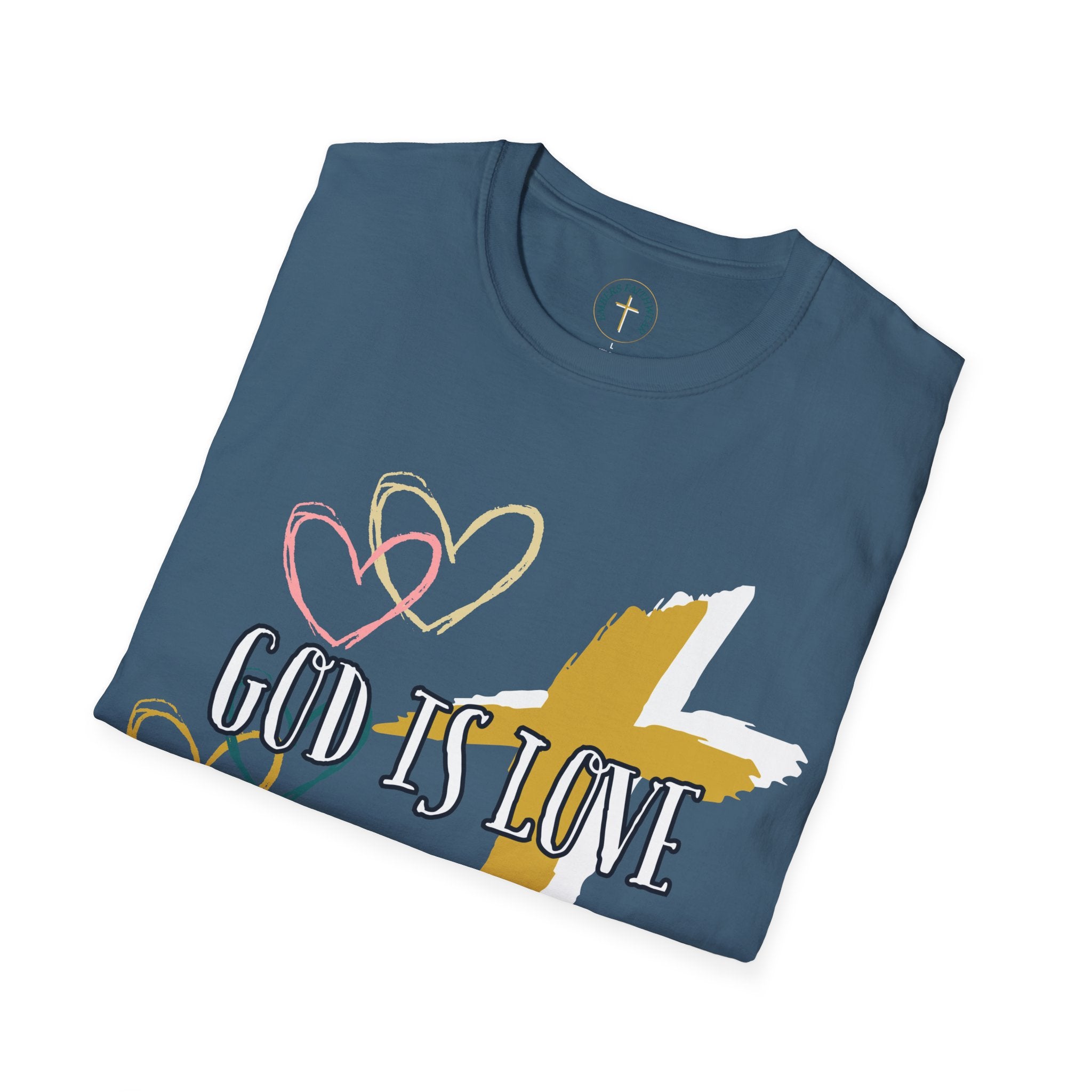 God is Love - 1 john 4:8 . T-Shirt
