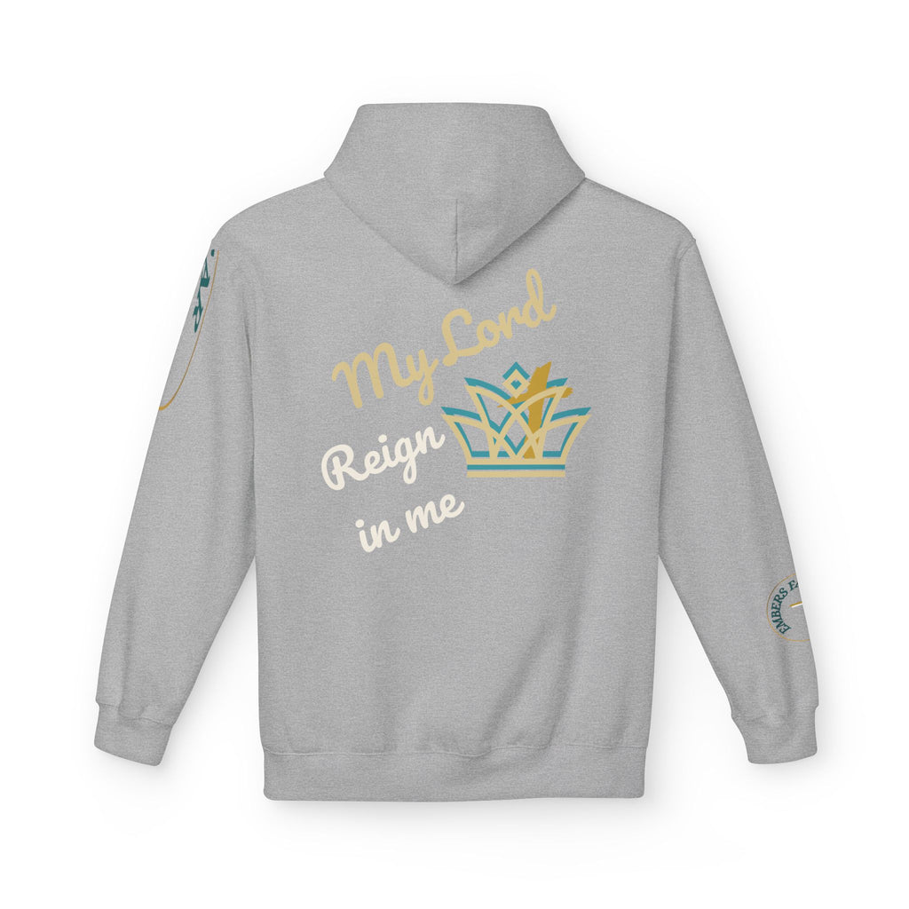 My Lord reign in me. - Hoodie