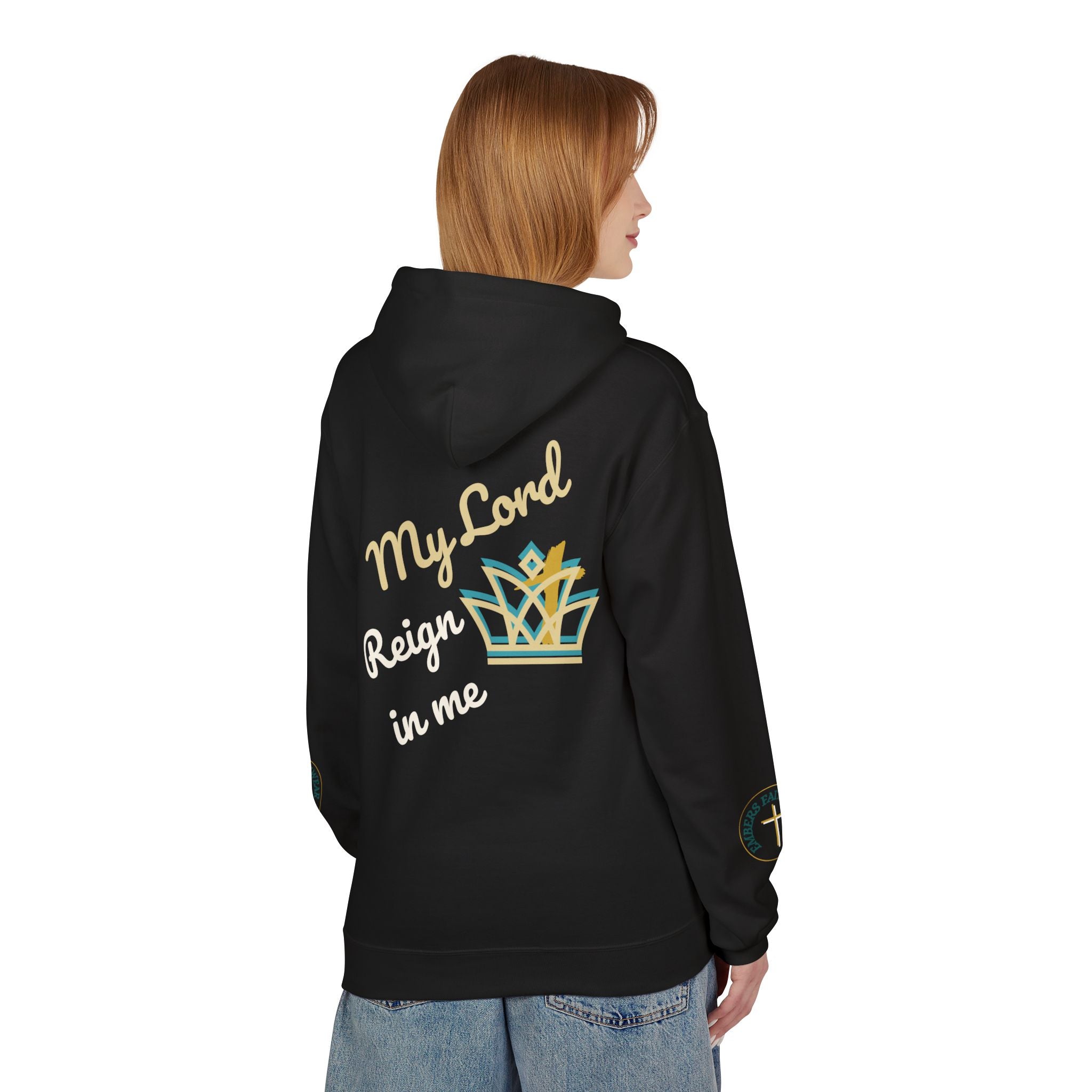 My Lord reign in me. - Hoodie