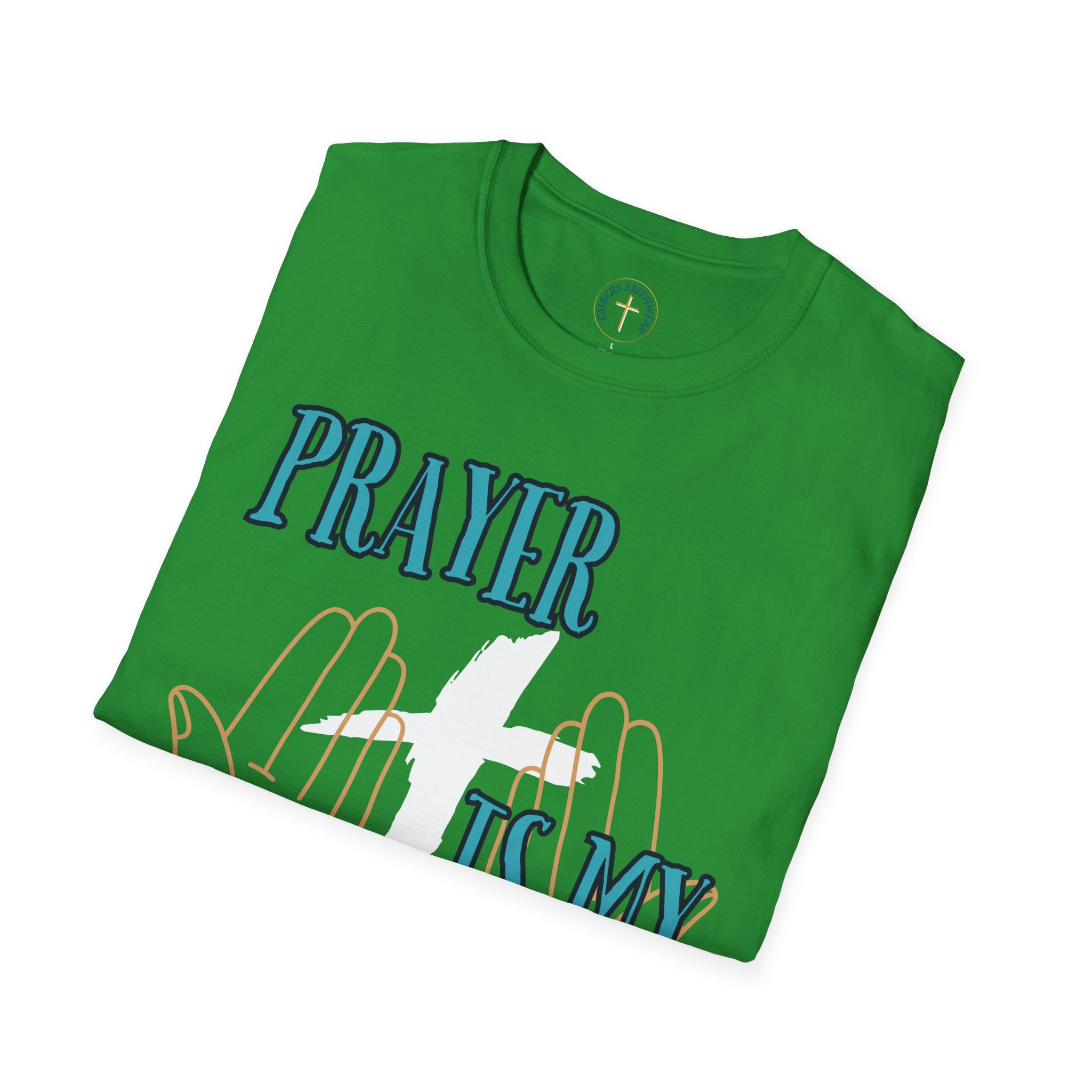 Prayer is my battle cry. T-Shirt