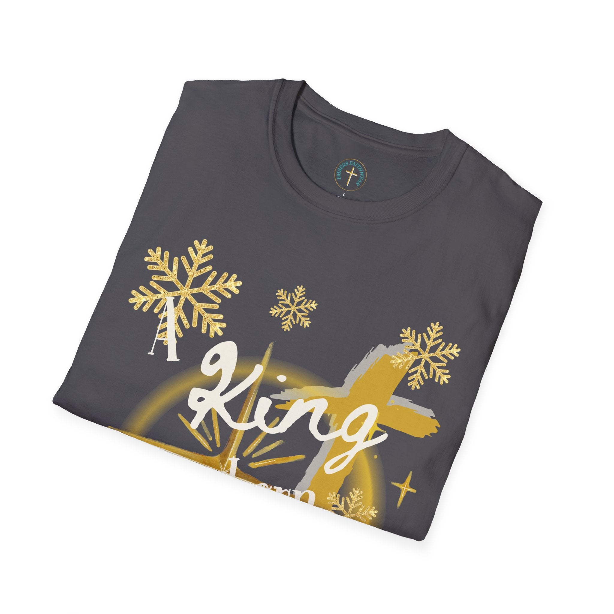 A King born that day v3. T-Shirt