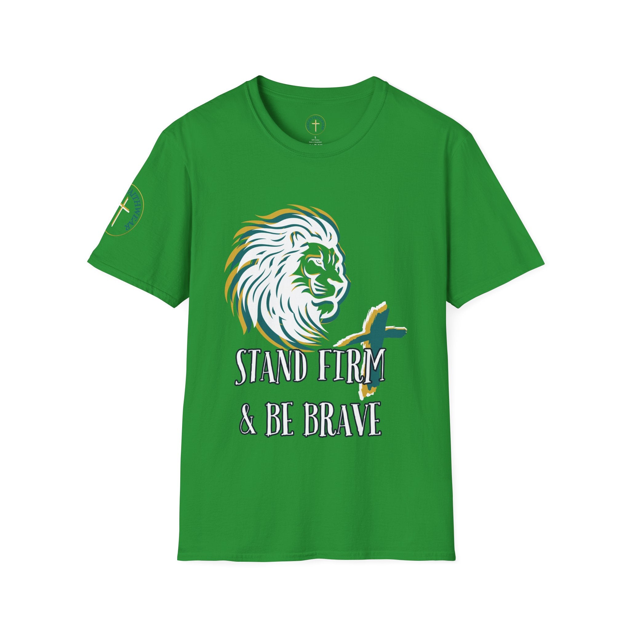Stand firm and be brave. T-Shirt